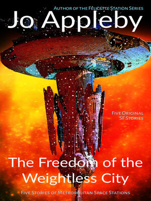 cover image of The Freedom of the Weightless City